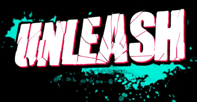 Unleash: Bold slanted block letters with cracked shards, neon pink outline, cyan splatter.
