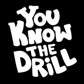 You Know The Drill: Bold, rounded white letters with playful, dynamic spacing.