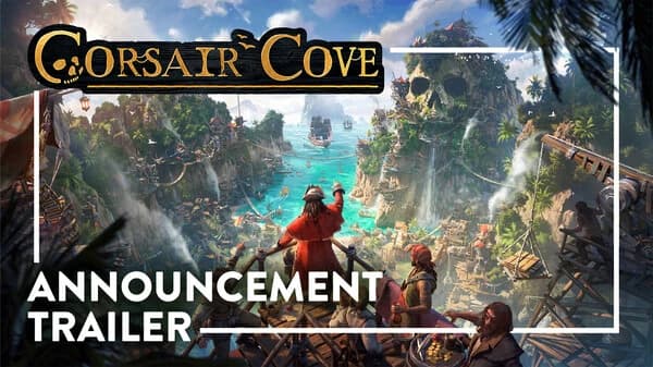 Announcement Trailer – Corsair Cove
