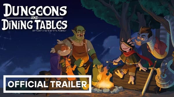 Reveal Trailer – Dungeons and Dining Tables
