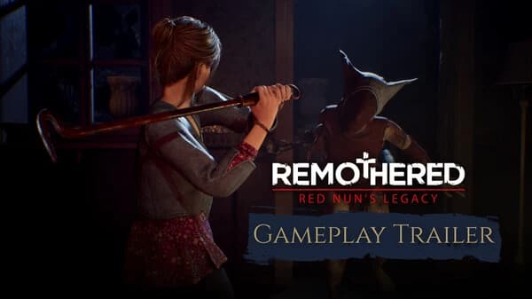 Gameplay Trailer – Remothered: Red Nun’s Legacy