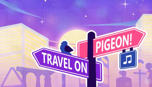 Street signs with "Travel On" and "Pigeon!" text. A pigeon sits atop a sign in a cityscape.