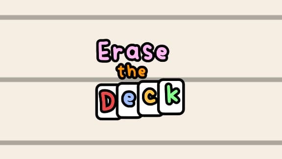 Erase the Deck: Colorful text on lined backdrop, each letter in "DECK" as a separate card, creating a vibrant visual.