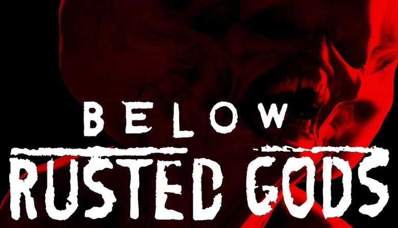 Below, Rusted Gods: Menacing alien with large head and sharp teeth emerges from shadows, bathed in eerie red light.