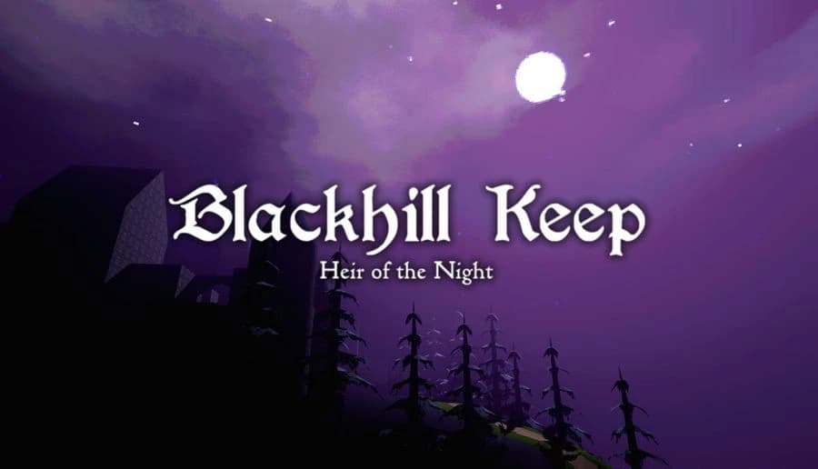 Blackhill Keep: white gothic title over black castle silhouette and pine trees under purple sky with full moon.