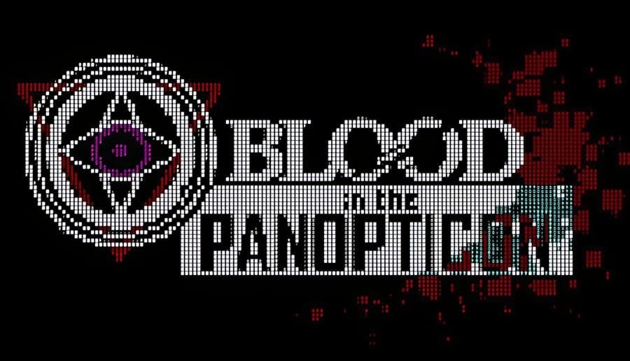 Blood in the Panopticon: Pixelated white title letters with red splatter and cyan glitch blocks on black background.