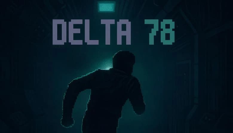 Delta 78: Silhouetted figure runs in a dim spaceship corridor, illuminated by faint blue-green light, creating tension.