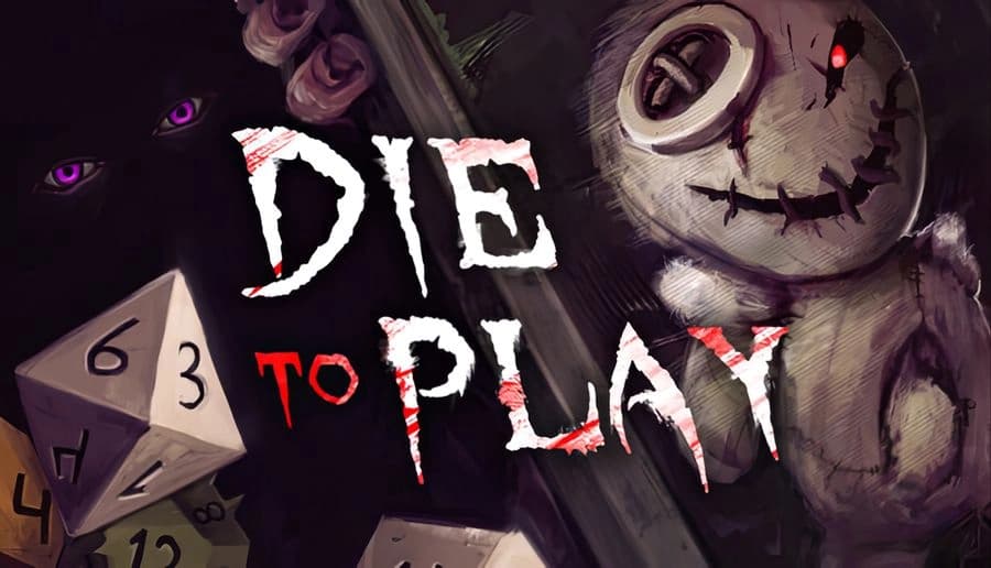 Die to Play: stitched doll with button eye grins beside white and red lettering and a six-sided die in dark room.