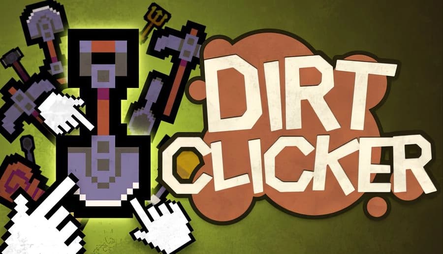 Dirt Clicker: pixel robot holding pickaxe and shovel, with clicking hand cursors around it on green dirt backdrop.
