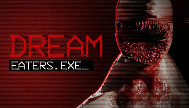 Dream Eaters.exe: Faceless humanoid with mouth of sharp teeth stands in dark, red-lit setting with digital distortion.