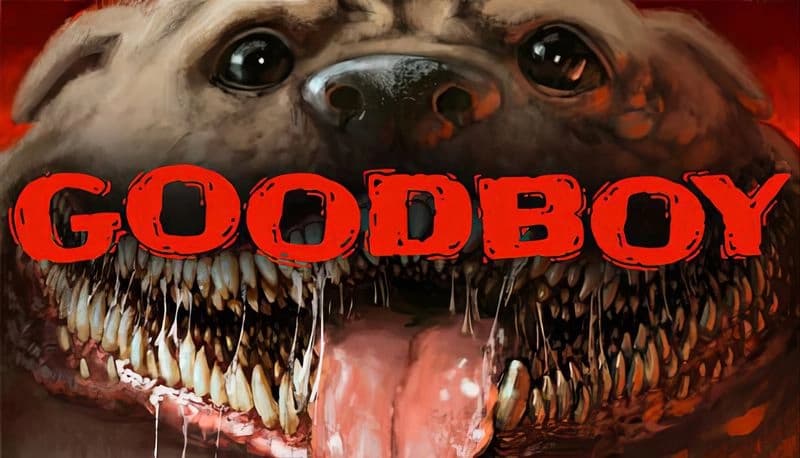 Good Boy: Distorted dog with sharp teeth and drooling mouth under red lettering against a dark background, creating a menacing image.
