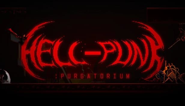 HellPunk: Red glowing text "HELL-PUNK: PURGATORIUM" dominates a dark setting with shadowy figures and eerie elements.