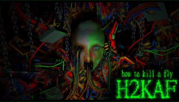 how to kill a fly [ H2KAF ]: Pale face with cables from mouth beside glowing green static letters on dark background.