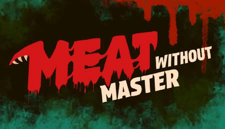 Meat Without Master: Blood-red dripping title text over dark teal smoke and stains, with three claw marks above right.