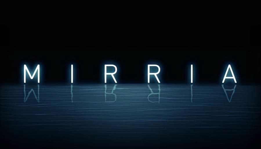Mirria: Neon blue letters "MIRRIA" glow against a dark background, reflecting on the surface beneath, creating a mysterious vibe.