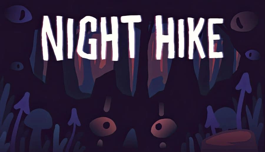 Night Hike: Large dripping title above dark forest silhouettes with glowing eyes and mushrooms on the ground at night.