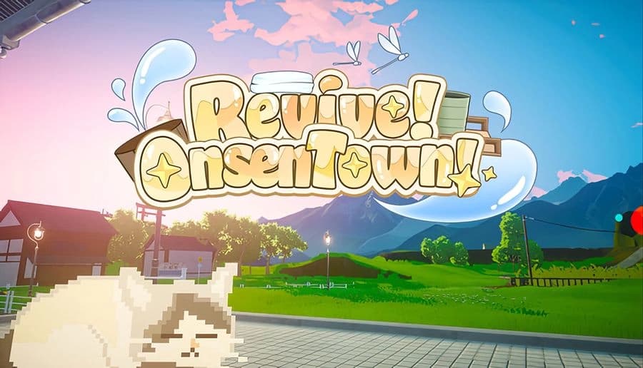 Revive! Onsen Town!: Large game title over hot spring town street with houses, lamp posts, green hills, sky.