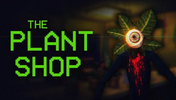 The Plant Shop: Human with a plant head and bleeding neck stands in dimly lit shop, surrounded by eerie green-highlighted plants.