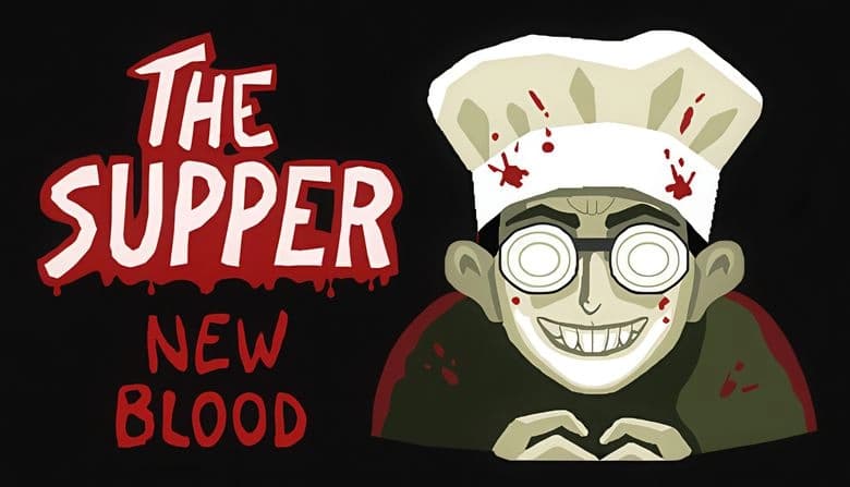 The Supper: Grinning cook with blood-splattered chef hat and glasses, hands clasped under chin against dark backdrop.