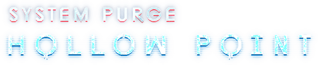 System Purge: Hollow Point