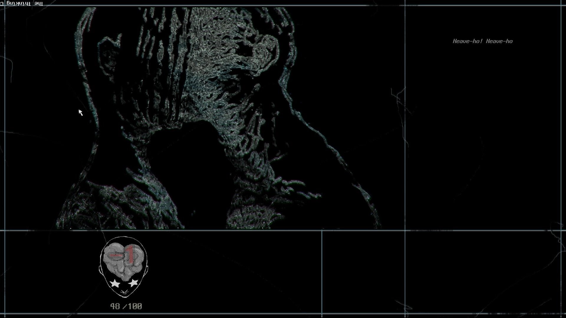 a Dogs Dream: Grainy close-up of a face in darkness, with “Heave-ho!” text and heart meter 48/100.