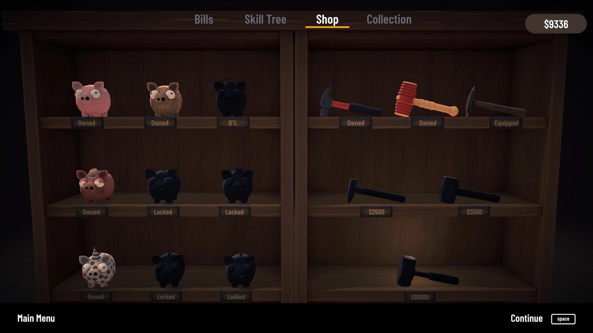 Bills Must Be Paid: Shop menu with piggy bank skins and hammers on wooden shelves, $9336 top right.