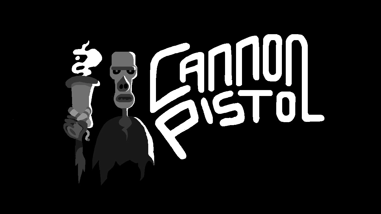 Cannonpistol: Stylized title logo beside a gaunt figure holding a smoking cannon on black backdrop.