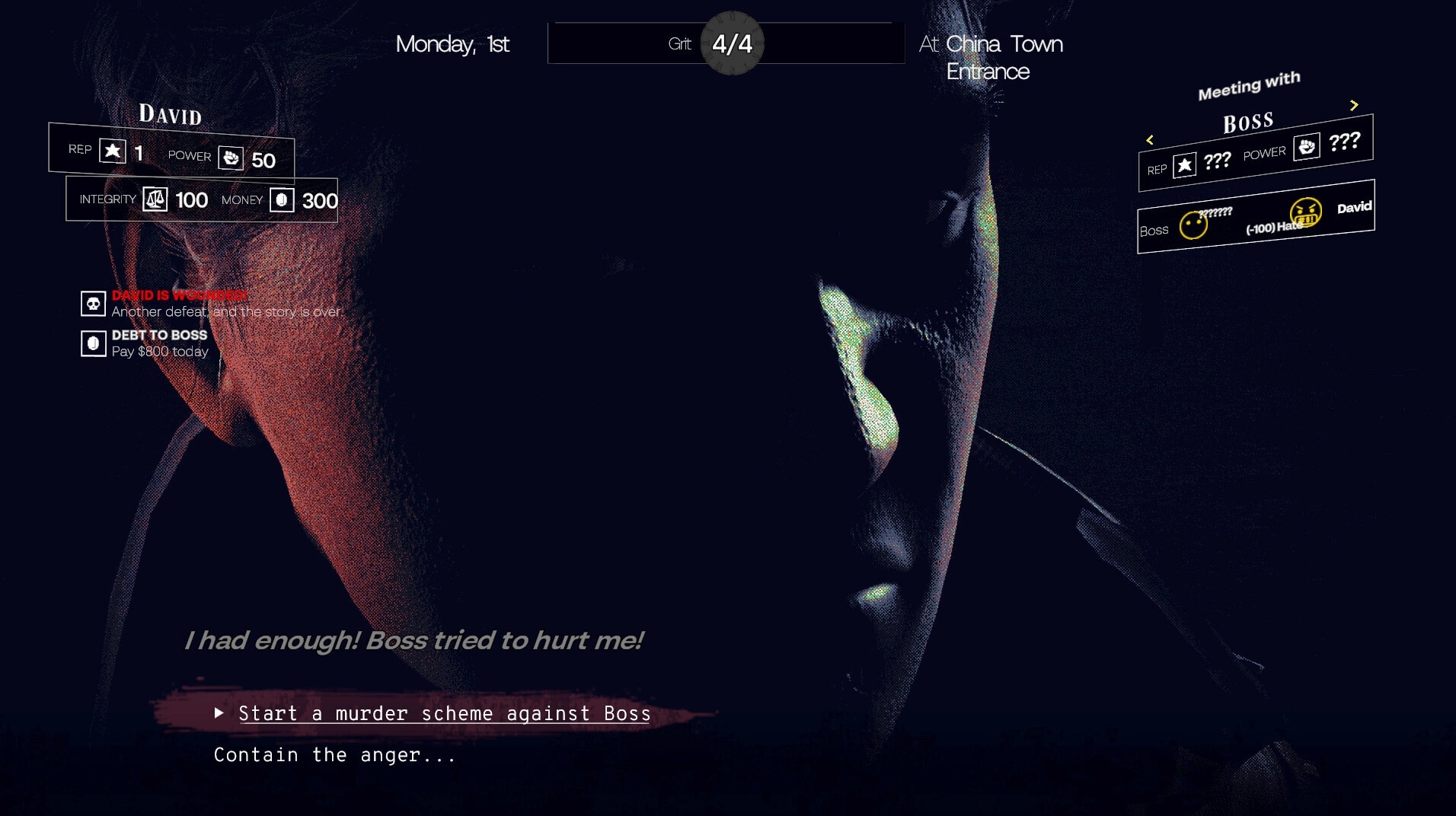 DEBT DEADLINE: David wounded; plan murder scheme against Boss at China Town Entrance, manage sanity.