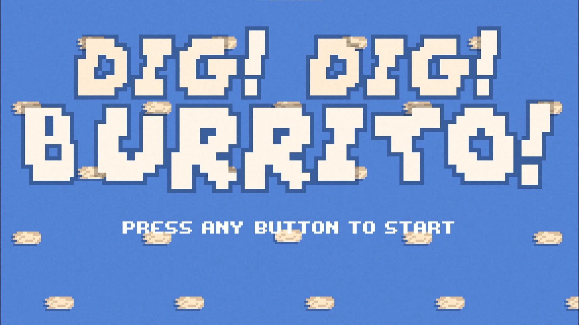 Dig Dig Burrito!: Title screen with "Press Any Button to Start" text and scattered burrito graphics.