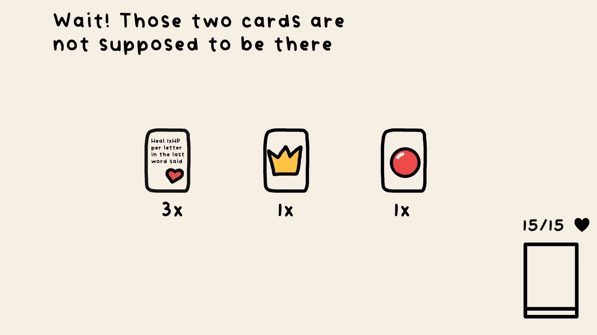 Erase the Deck: Three cards with heart, crown, and red button icons; health indicator at 15/15