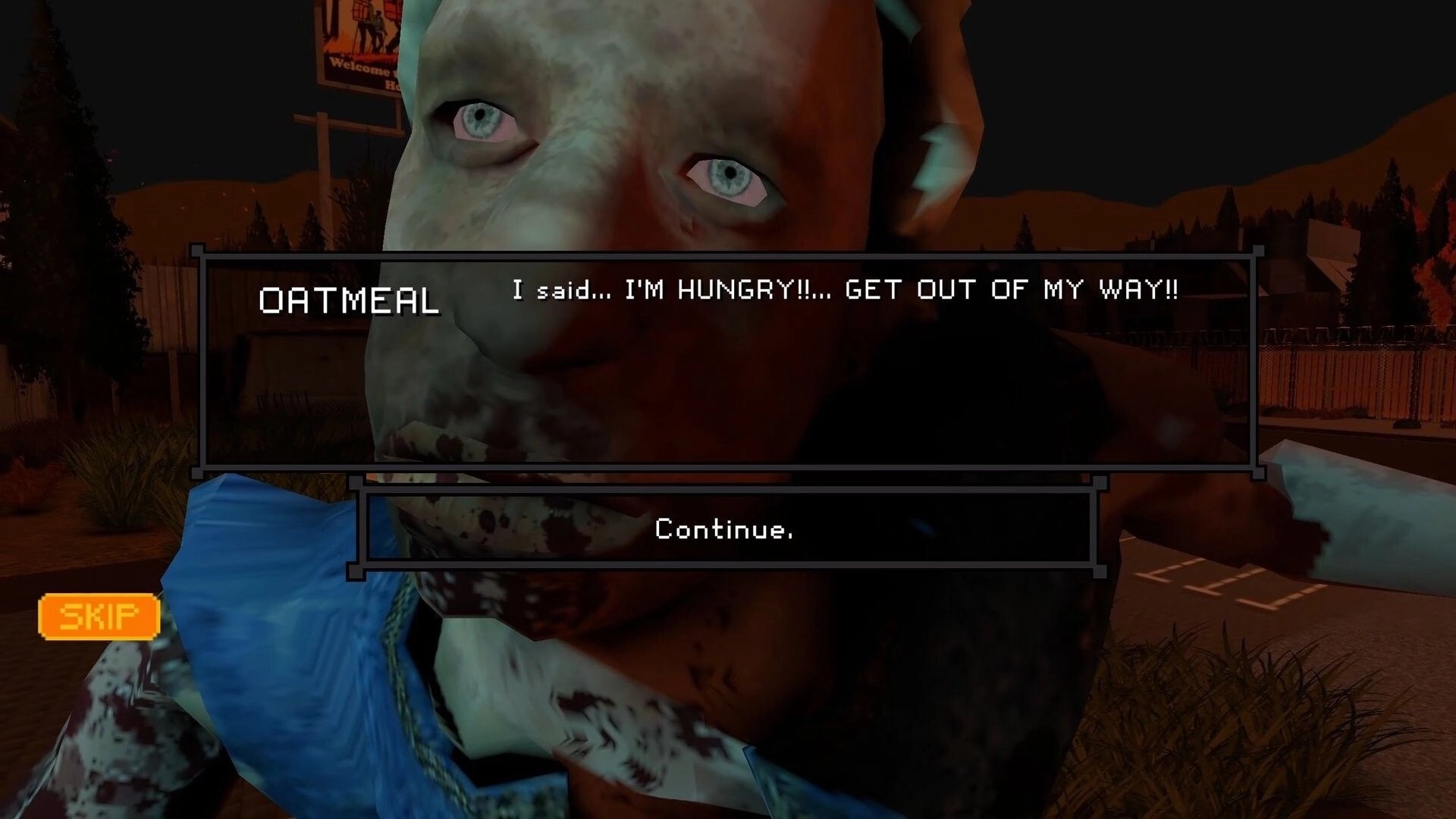 Famished: Oatmeal angrily shouts in dialogue box with option to continue in a darkened street scene.