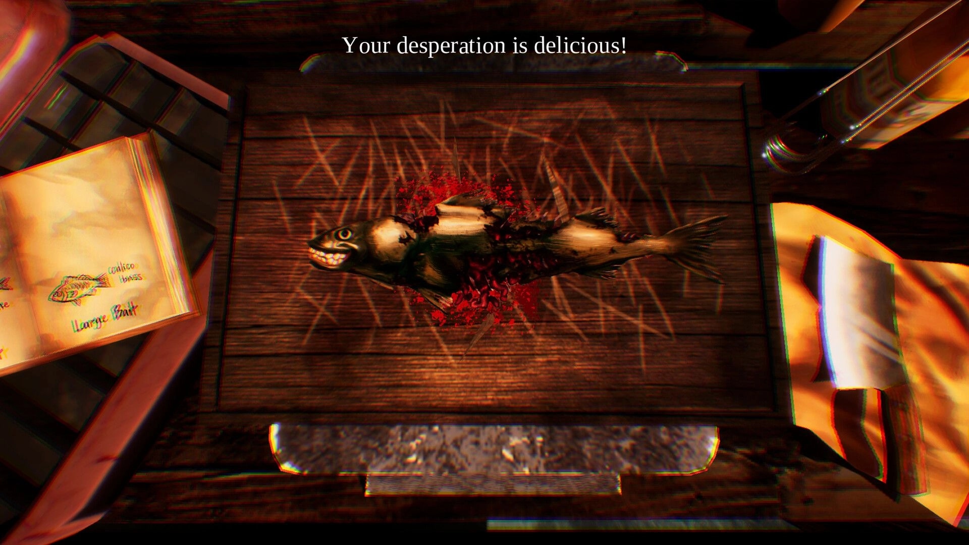 Hookeye: Bloody fish on a wooden cutting board under text “Your desperation is delicious!” indoors.