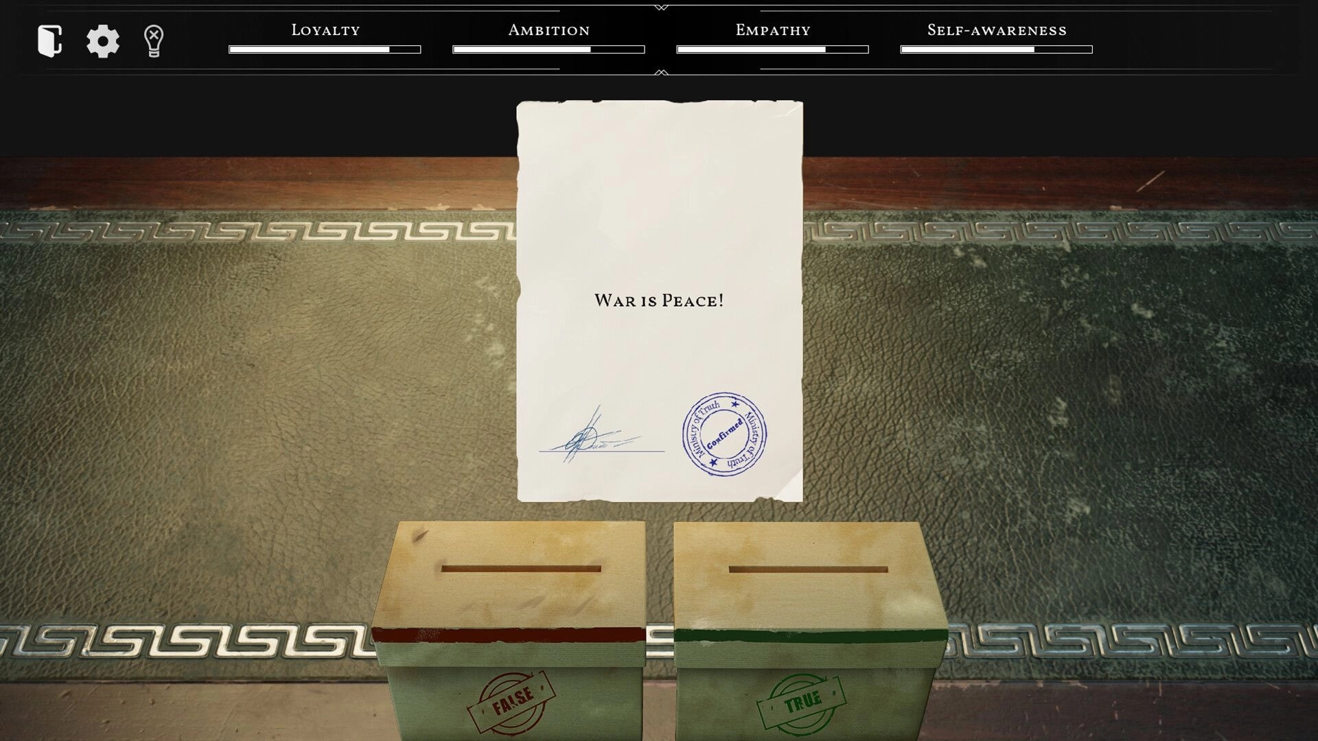 MINISTRY OF TRUTH: Decision interface with "War is Peace!" paper, loyalty meter, and true/false boxes visible.