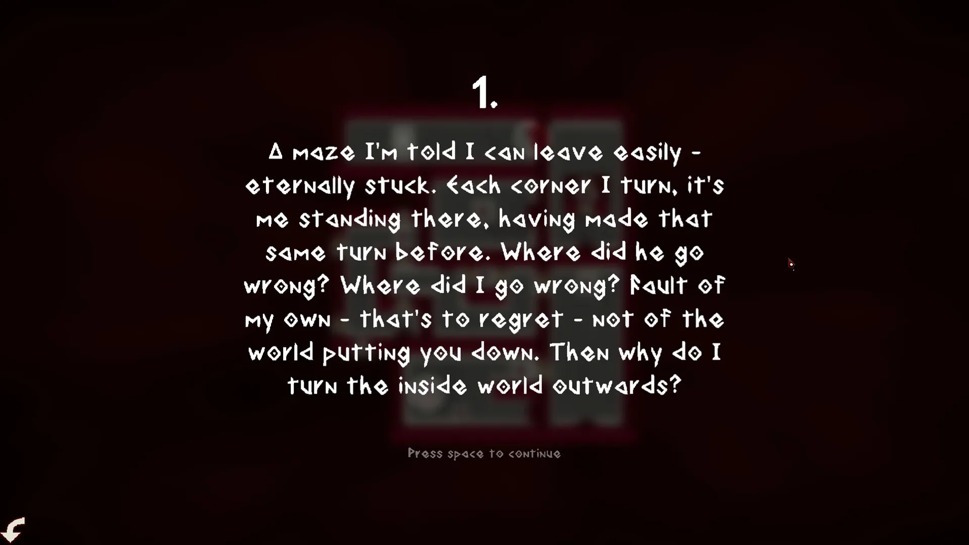 Observe: Text-based puzzle with introspective narrative in a dark, mysterious game environment.