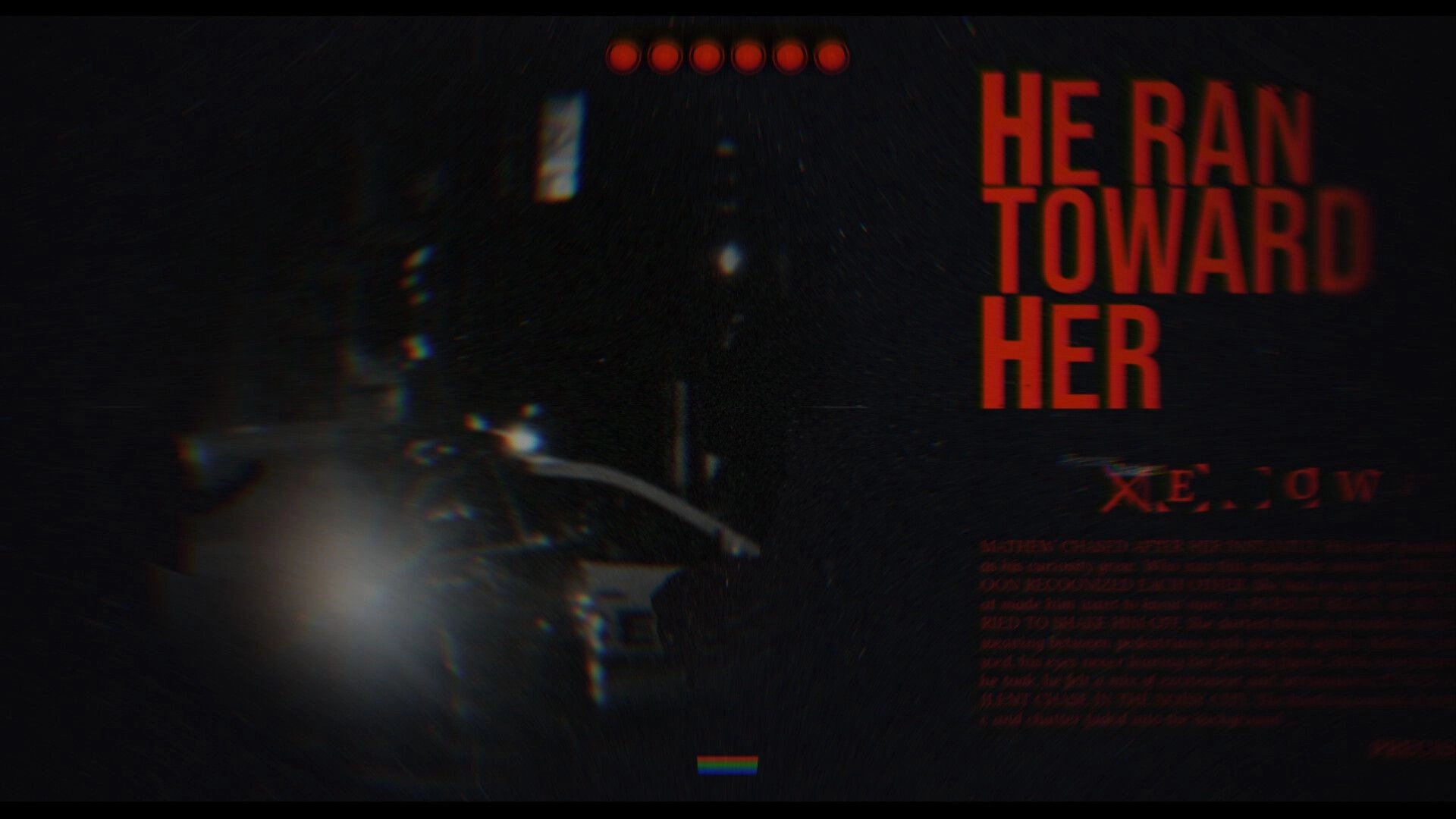 Off the Text: VHS-styled story prompt “HE RAN TOWARD HER” with red beat dots over dark scene.
