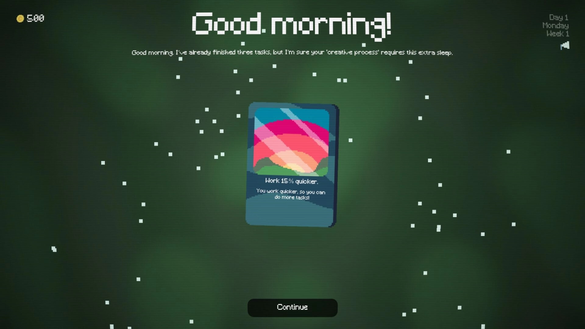 Postponed: Morning popup awarding a “Work 15% quicker” card with Continue button on green UI backdrop.