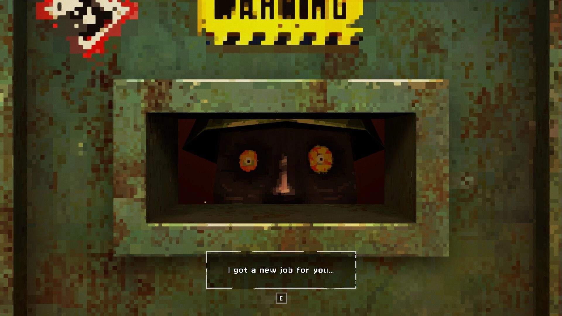 PRESS: Creepy face peers through a service window as dialogue reads "I got a new job for you...".