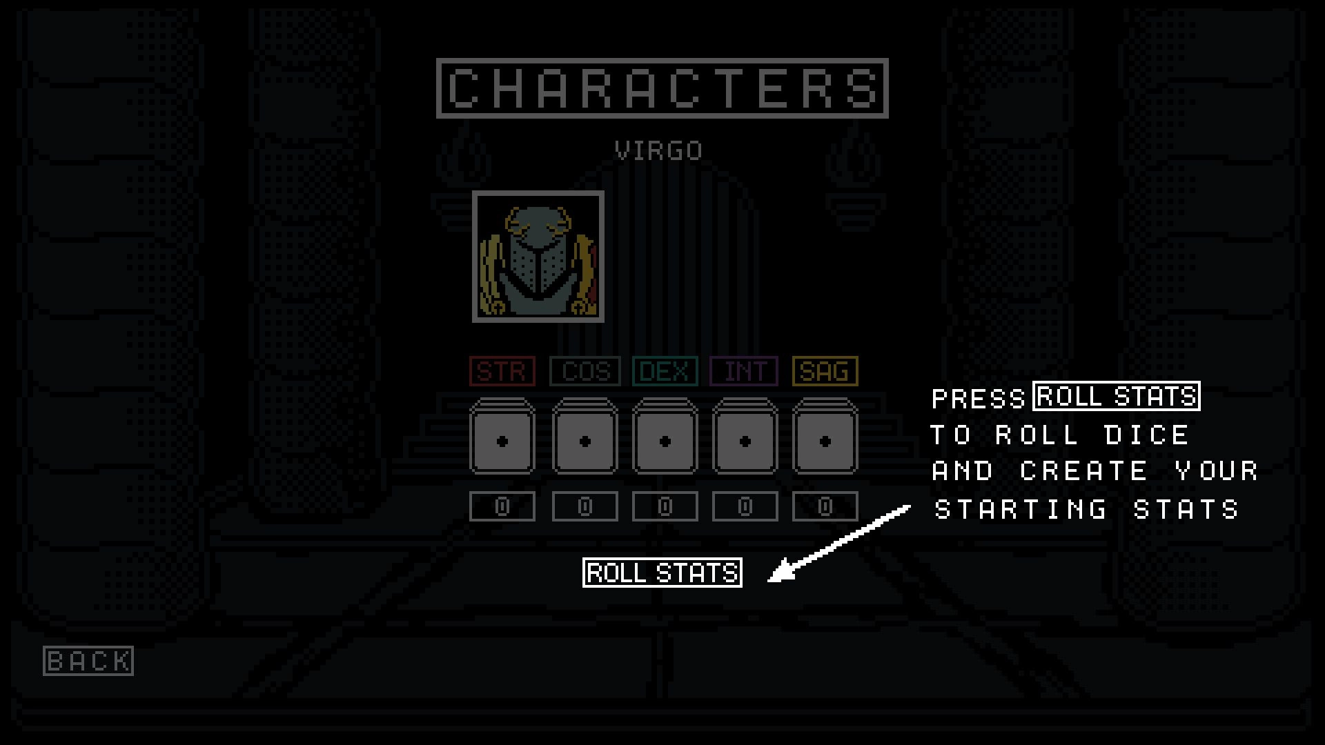 Tartarus: Character menu for Virgo with STR COS DEX INT SAG dice slots in a dim stone hall.