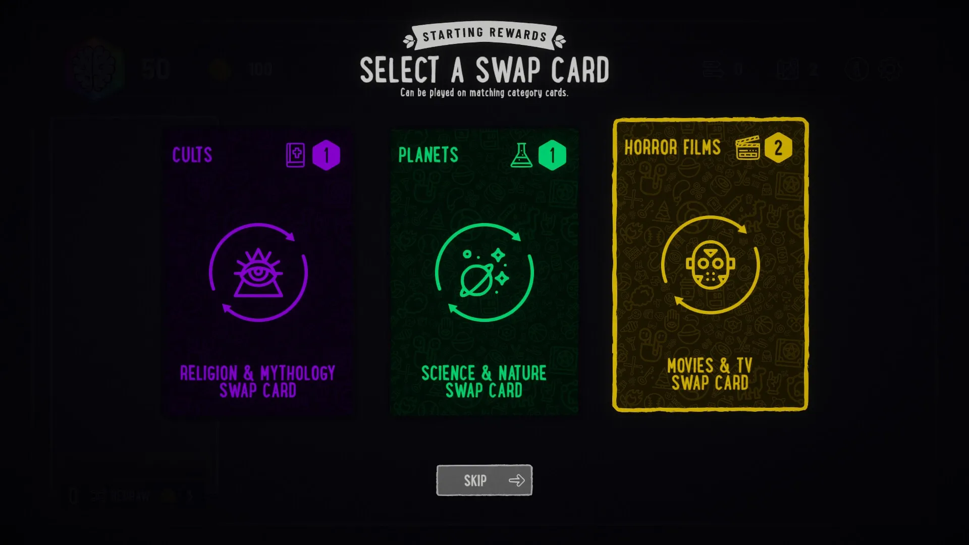 Trivia Deal: Select a swap card between Cults, Planets, and Horror Films categories in reward screen