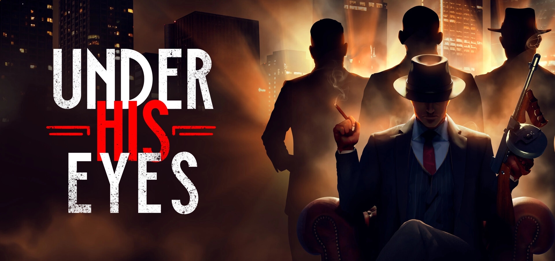 Under His Eyes: Crime boss in a suit with cigar and gun in shadowy cityscape with crew behind him