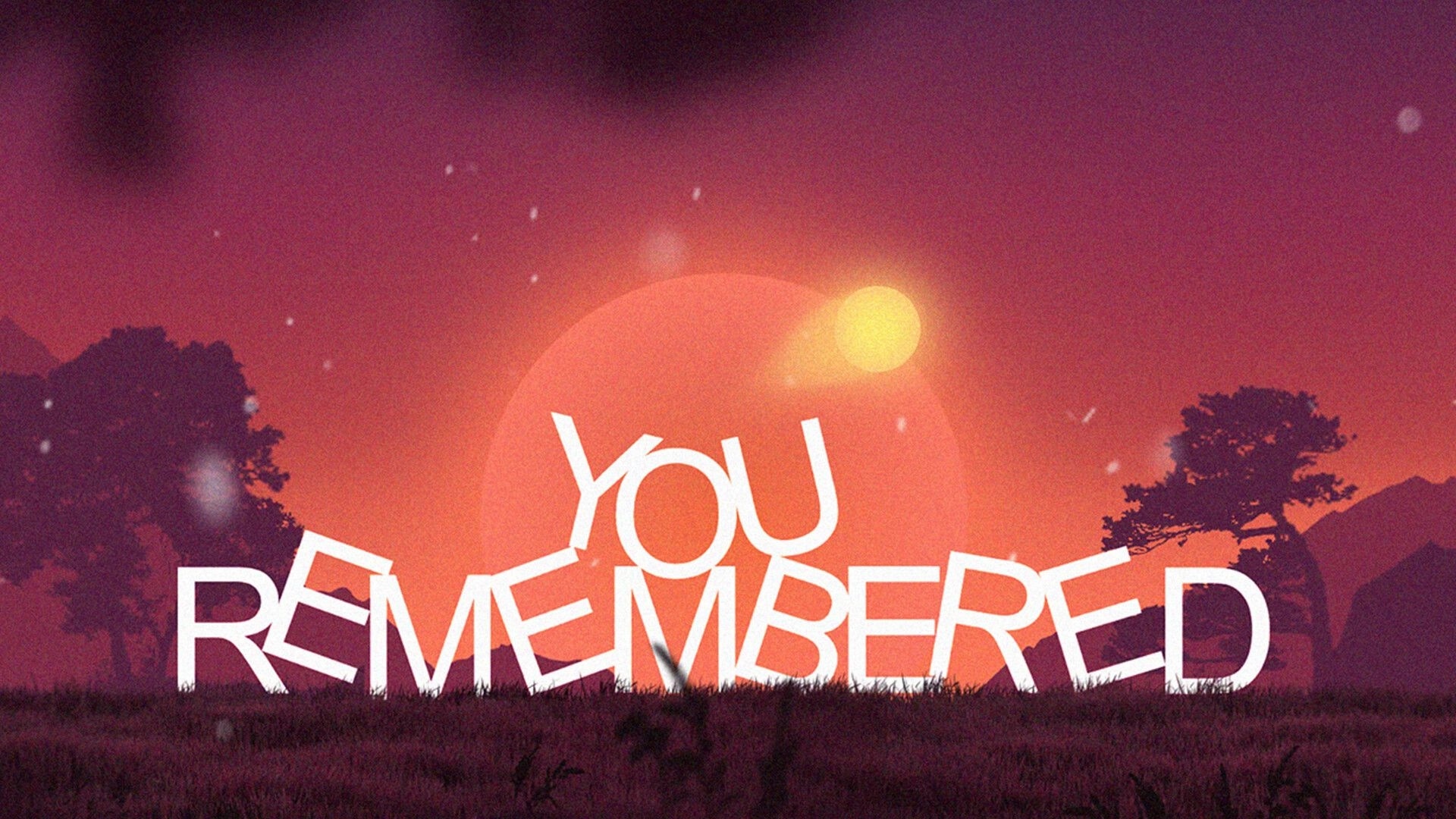 You Remembered: Letters forming title in a serene sunset landscape with silhouetted trees and falling snow.