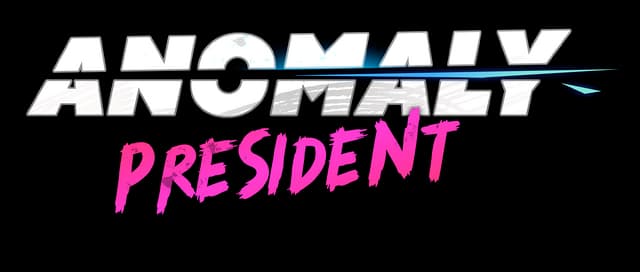 Anomaly President: Metallic 3D block text with slash streak, neon pink brush script.