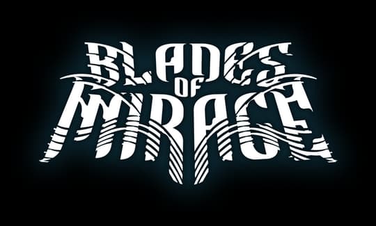 Blades of Mirage: Bold sharp serif lettering with wave-like cutout streaks.