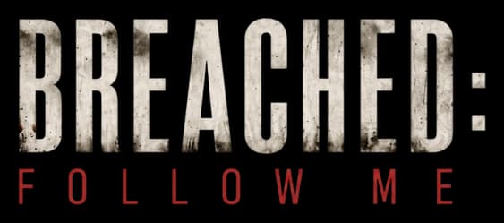 BREACHED: Tall distressed metallic letters with grime texture; red spaced subtitle beneath.