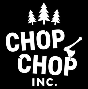 Chop Chop Inc.: Bold rounded stacked wordmark with axe icon and trio of pine silhouettes.