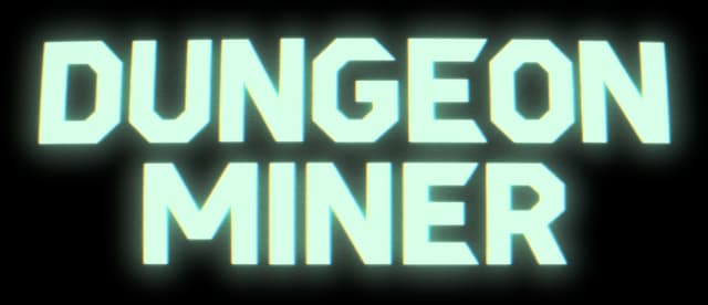 Dungeon Miner: Bold block letters with beveled edges, cyan inner glow, soft drop shadow.