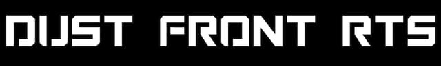 Dust Front RTS: Bold futuristic stencil font with sharp cuts and thick outline.