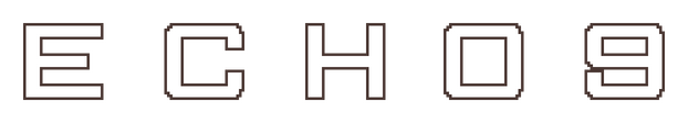 Echo 9: Wide-spaced blocky sci-fi letters with white fill and dark outline glow.
