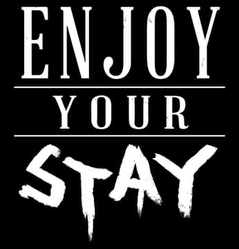 Enjoy Your Stay: Distressed serif stacked text with divider lines and smeared STAY wordmark.