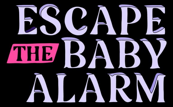 Escape the Baby Alarm: Stacked serif lettering with soft shadowing, pink THE tag.